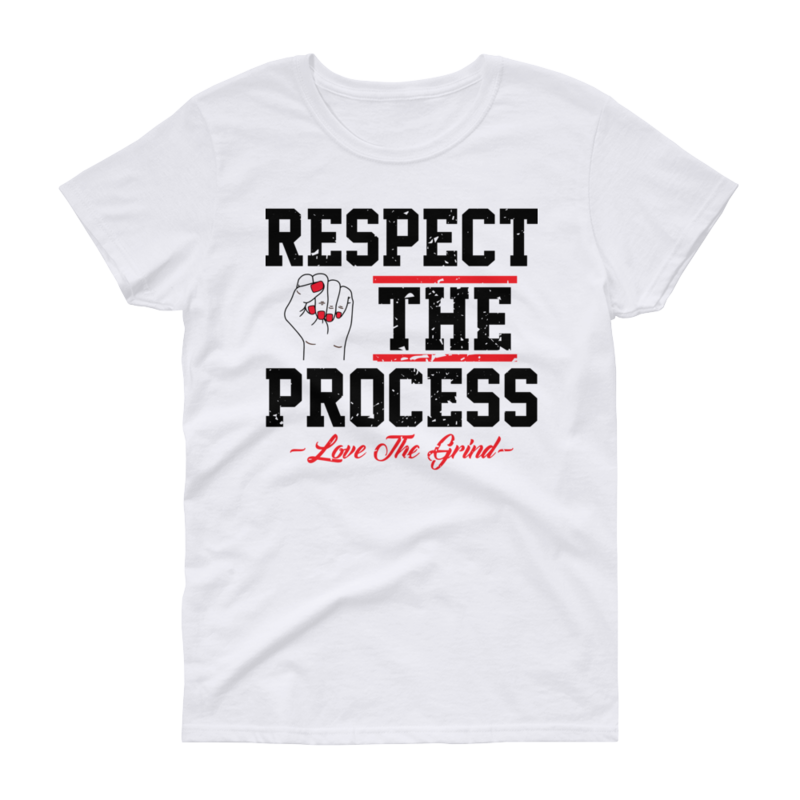 Women&#39;s Respect The Process T-Shirt