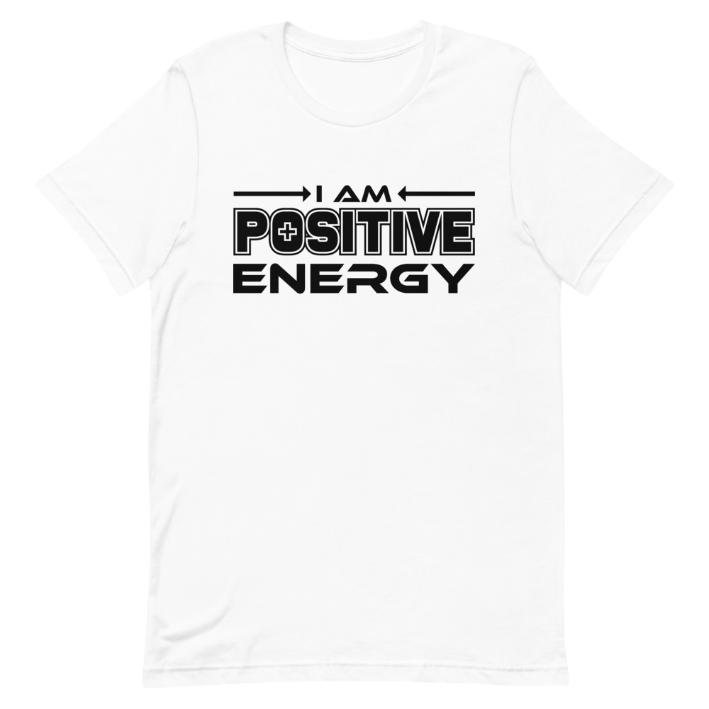 I Am Positive Energy Unisex T-Shirt