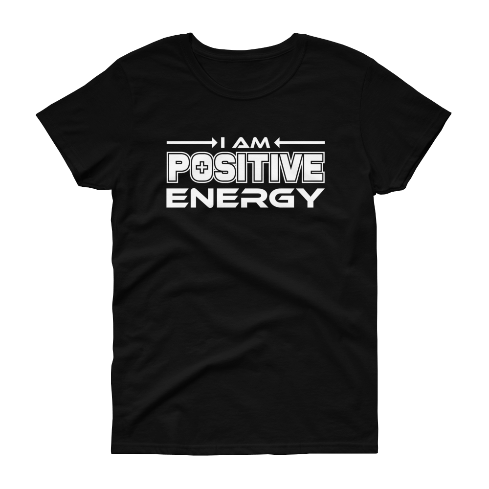 Women&#39;s I Am Positive Energy Black T-Shirt