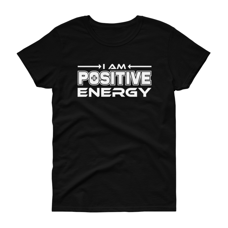 Women&#39;s I Am Positive Energy Black T-Shirt