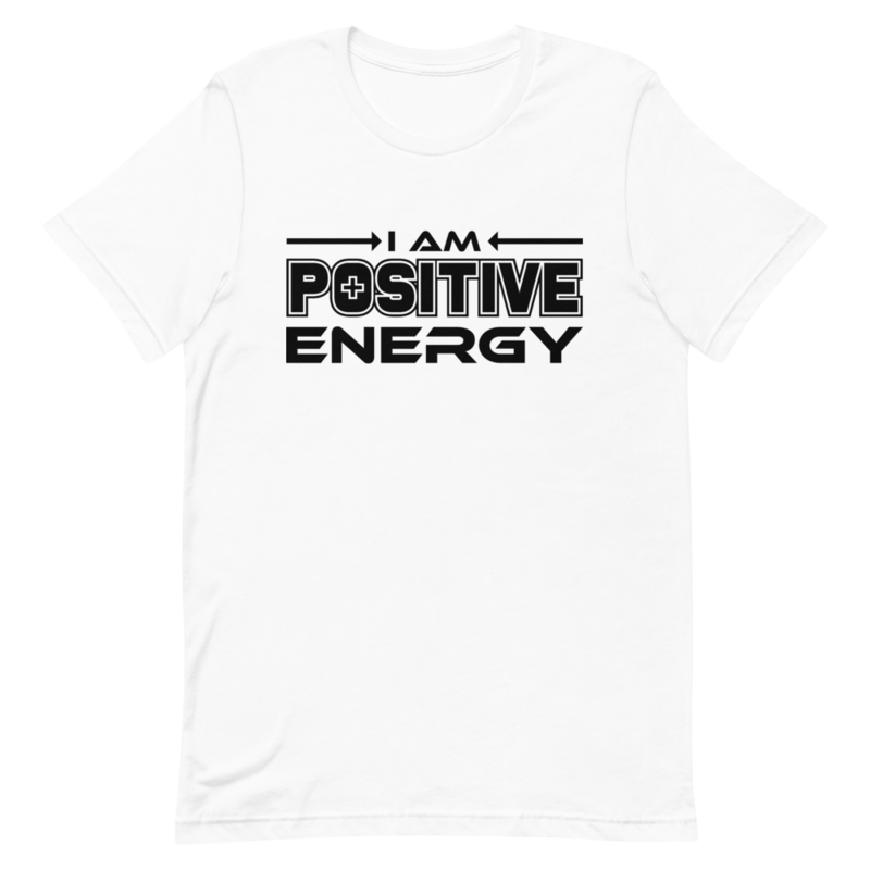 I Am Positive Energy Unisex T-Shirt