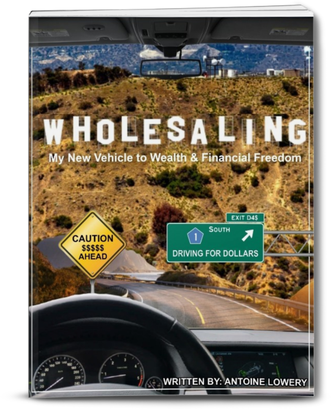 &quot;WHOLESALING: My New Vehicle to Wealth &amp; Financial Freedom&quot;