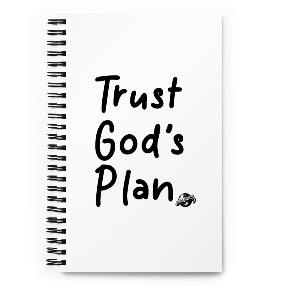 White Trust God&#39;s Plan Spiral notebook
