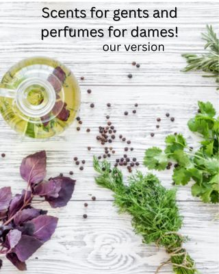 Scents for gents and perfumes for dames! ( Our Version Of)