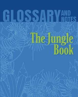 Glossary and Notes - The Jungle Book