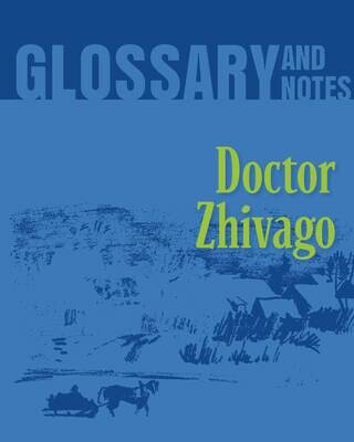 Glossary and Notes - Dr. Zhivago