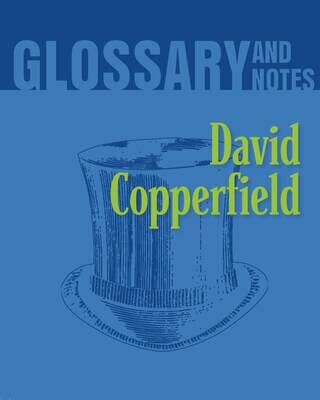 Glossary and Notes - David Copperfield