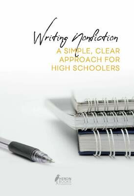 Writing Nonfiction - A Simple, Clear Approach for High Schoolers