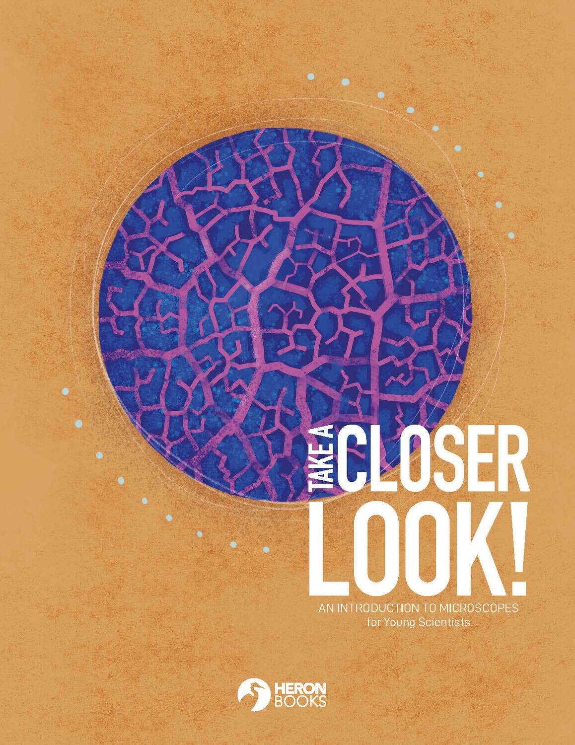 Take a Closer Look - Young Scientist Series