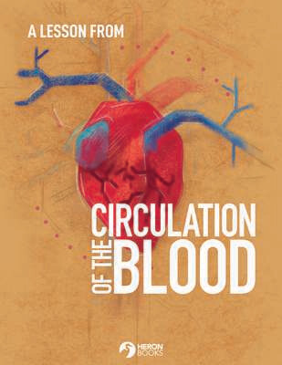 Ages 9-12 (Free Download) - Circulation of the Blood - Chapter 3 - Your Blood Vessels - Young Scientist Collection