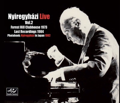 Nyiregyházi Live Vol. 2: Forest Hill Clubhouse / Last recordings (including a photobook: Nyiregyházi in Japan)
