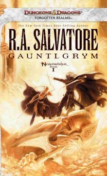 The Neverwinter Saga Book I: Gauntlgrym First edition hardcover