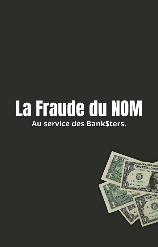 La fraude du NOM au service des bank$ters (livre papier) (juridique)
