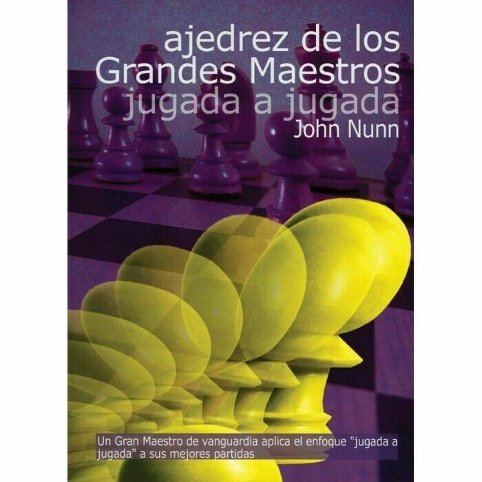 AJEDREZ DE LOS GRANDES MAESTROS JUGADA A JUGADA