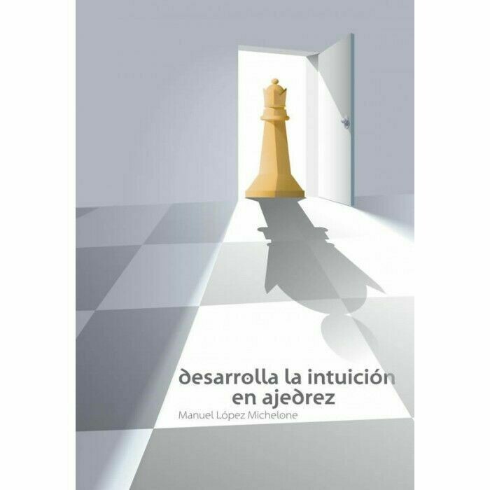 AJEDREZ DESARROLLA LA INTUICIÓN