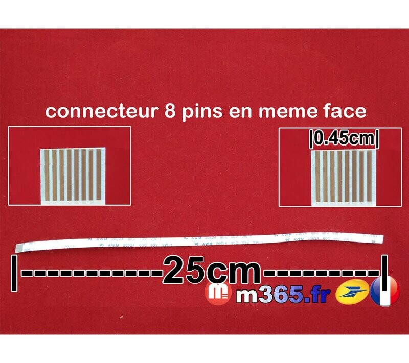 nappe 8 pins 25cm*0.45cm Connecteurs  en même face