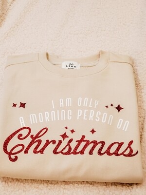 Morning Person on Christmas _ Mom Sweatshirt Morning Person on Christmas _ Mom Sweatshirt