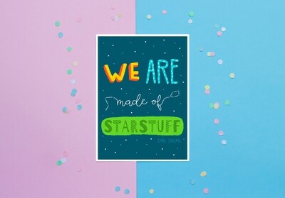 We Are Made Of Starstuff - Art Print