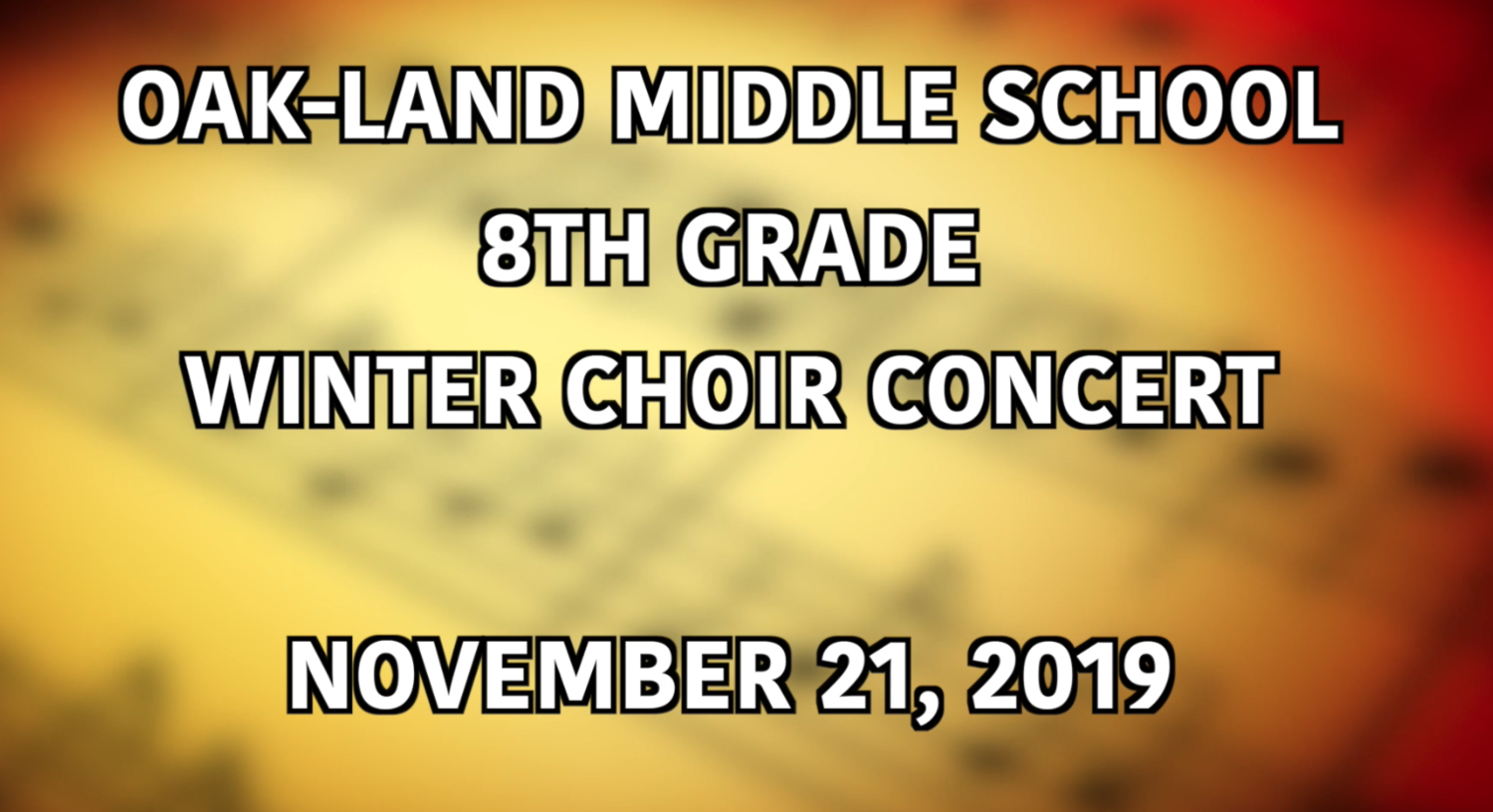 Oak-Land Middle School 8th Grade Choir Concert: November 21, 2019 (Digital)