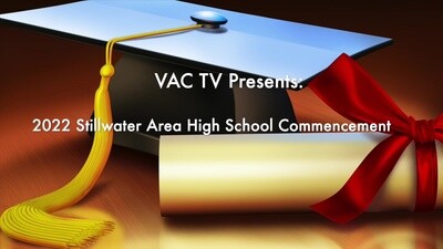Stillwater Area High School Commencement  - June 4, 2022 (Digital)