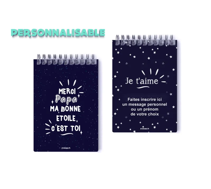 Carnet Atomania, Papa, ma bonne étoile, c’est toi ! 10,5 x 14,5 cm, carnet personnalisable pour dire je t’aime à votre papa