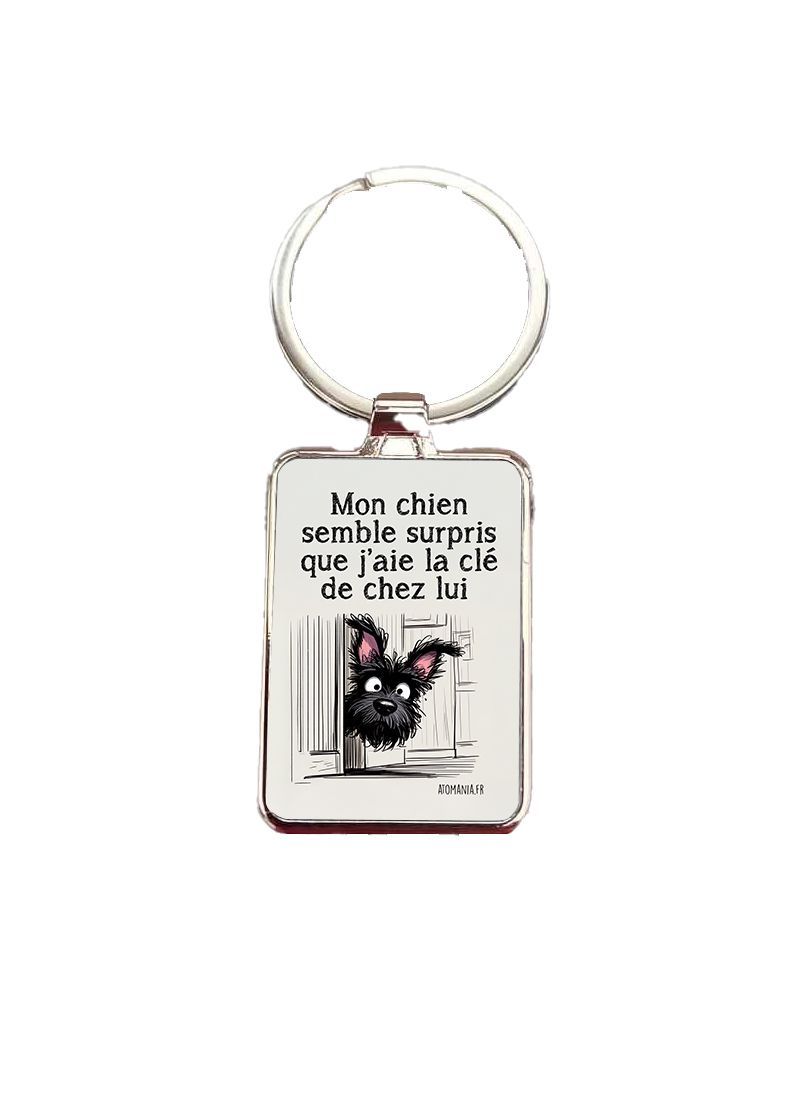 Porte-clés humoristique Atomania – "Mon chien semble surpris que j’aie la clé de chez lui !"
