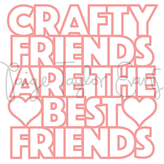 Crafty Friends Are the Best Friends Digital Cut File
