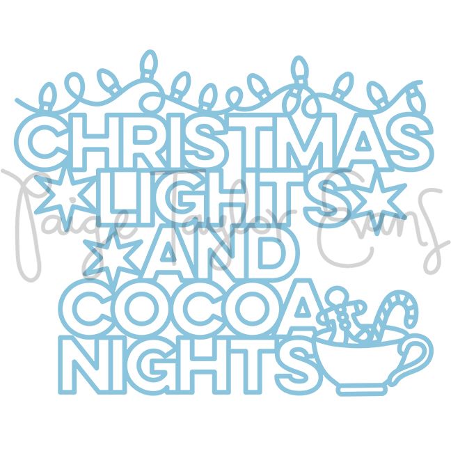 Christmas Lights and Cocoa Nights Digital Cut File