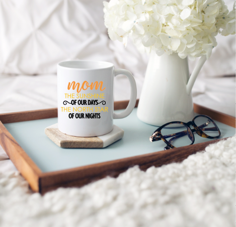 Mom the Sunshine of Our Days and the North Star of Our Nights, Coffee Mug, Mother&#39;s Day Gift