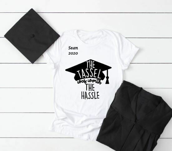 The Tassel Was Worth the Hassle Graduation Shirt