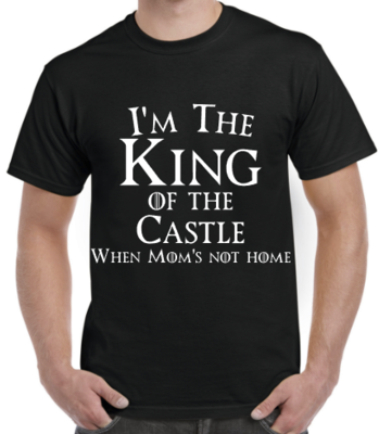 I'm the King of The Castle Dad Shirt