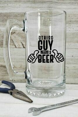 This Guy Needs A Beer, Beer Mug Gift for Dad
