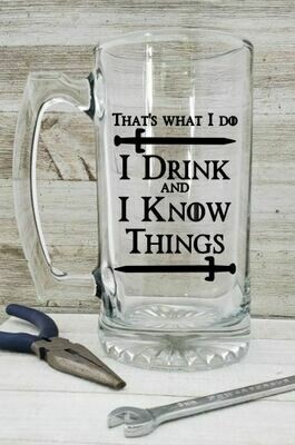 I Drink and I know Things Beer Mug, Dad Gift
