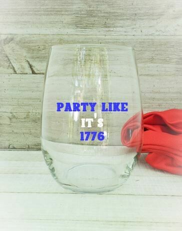 Party Like It&#39;s 1776, Patriotic Wine Glass