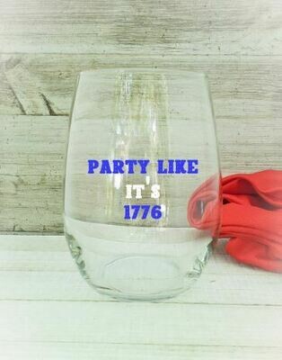 Party Like It's 1776, Patriotic Wine Glass