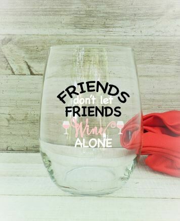 Friends Don&#39;t Let Friends Wine Alone Stemless Wine Glass