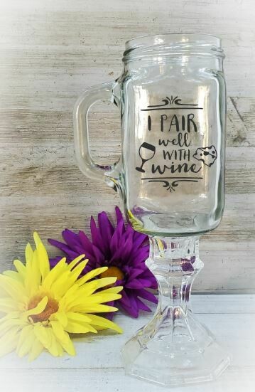 Redneck Wine Glass, I Pair Well With Wine