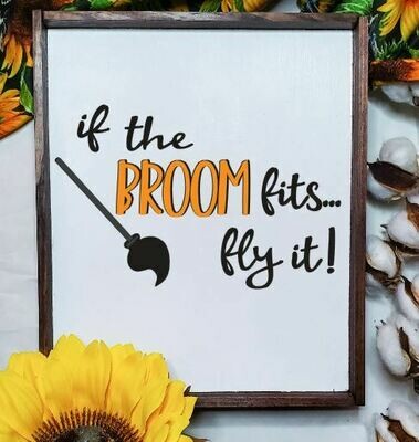 If The Broom Fits Wooden Halloween Sign