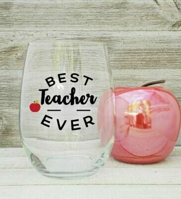 Best Teacher Ever Wine Glass Best Teacher Ever Wine Glass