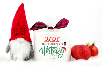2020 You&#39;ll Go Down In History, Toilet Paper Gift