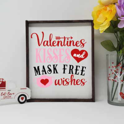Valentines Kisses and Mask Free Wishes Wooden Farmhouse Valentines Sign