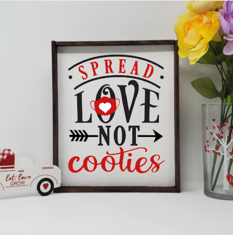 Spread Love Not Cooties Wooden Farmhouse Valentines Sign