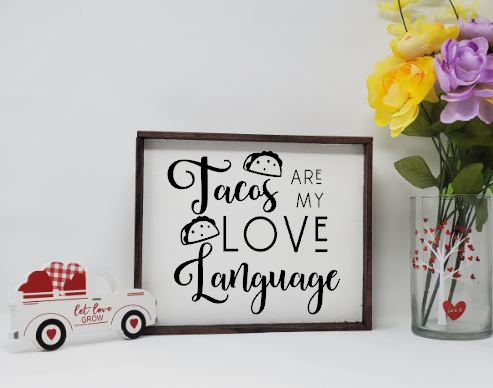 Tacos Are My Love Language Wooden Farmhouse Sign