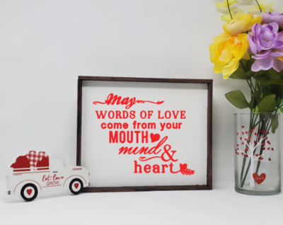 May Words of Love Come From Your Mouth Mind and Heart Wooden Farmhouse Sign