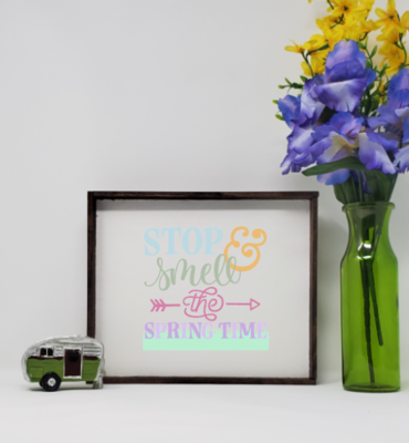 Handcrafted Stop and Smell the Springtime Farmhouse Sign
