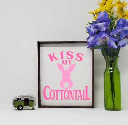 Handcrafted Kiss My Cottontail Easter Sign