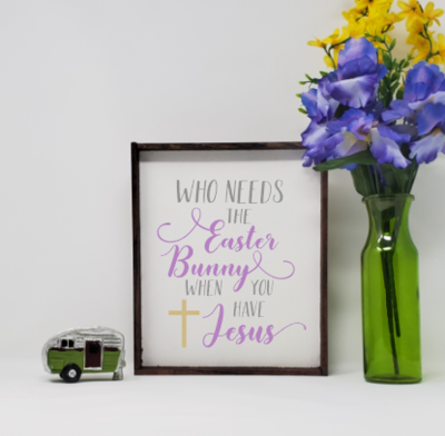 Handcrafted Inspirational Easter Sign