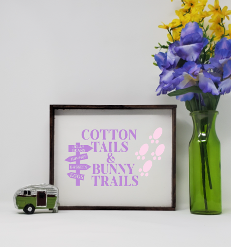 Handcrafted Farmhouse Easter Sign, Cotton Tails and Bunny Trails