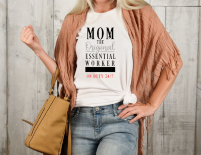 Mom The Original Essential Worker Shirt