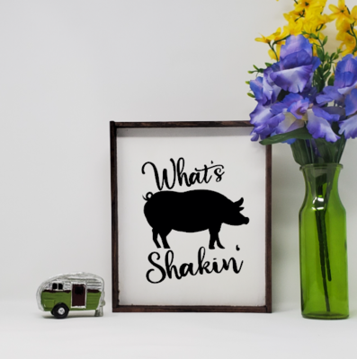 Handcrafted What's Shakin' Bacon Farmhouse Sign